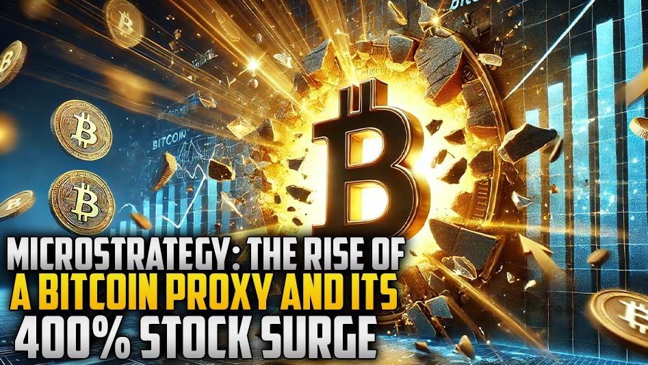 MicroStrategy: The Rise of a Bitcoin Proxy and Its 400% Stock Surge