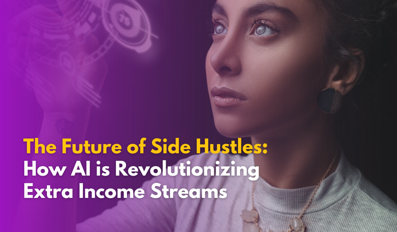 The Future of Side Hustles How AI is Revolutionizing Extra Streams