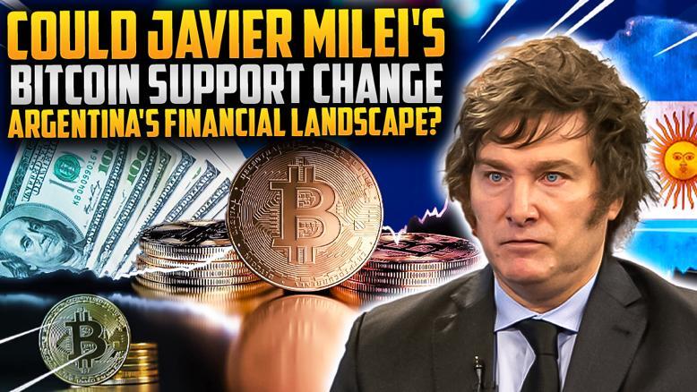 Could Javier Milei's Bitcoin Support Change Argentina's Financial Landscape?