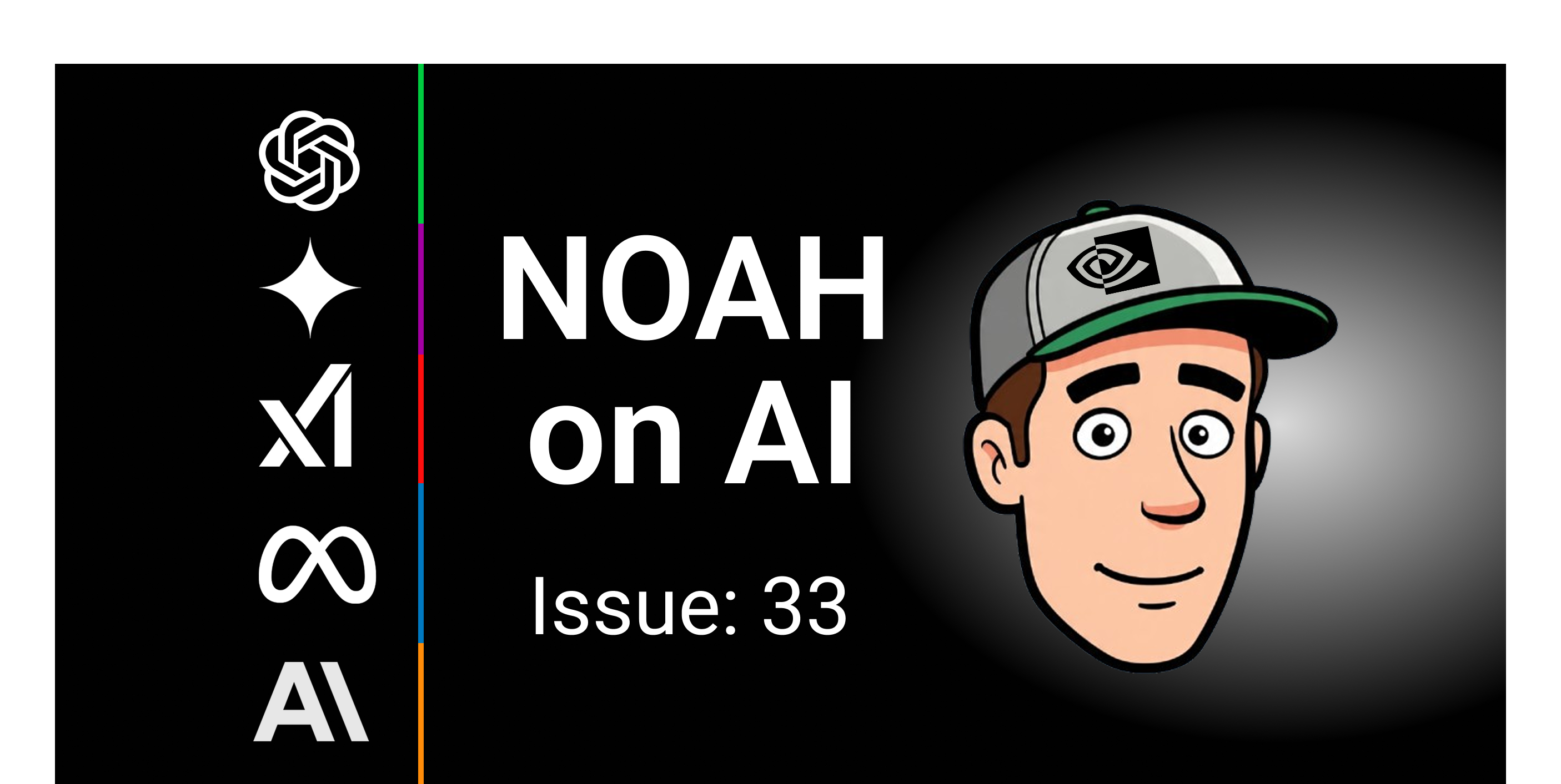 Noah on AI: Issue 33
