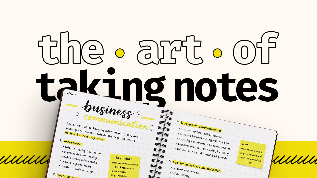 The Art of Taking Notes
