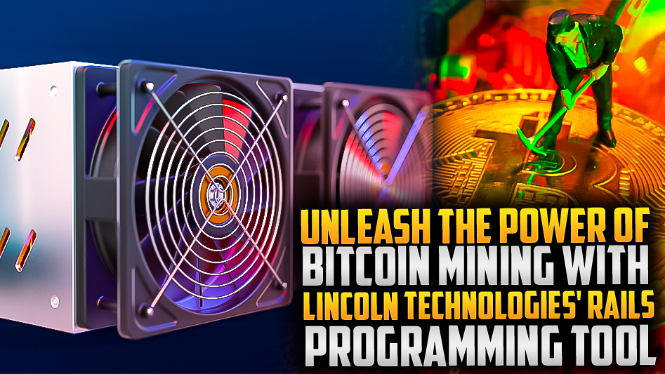 ⚡Maximize Bitcoin Mining with Lincoln Technologies' Rails