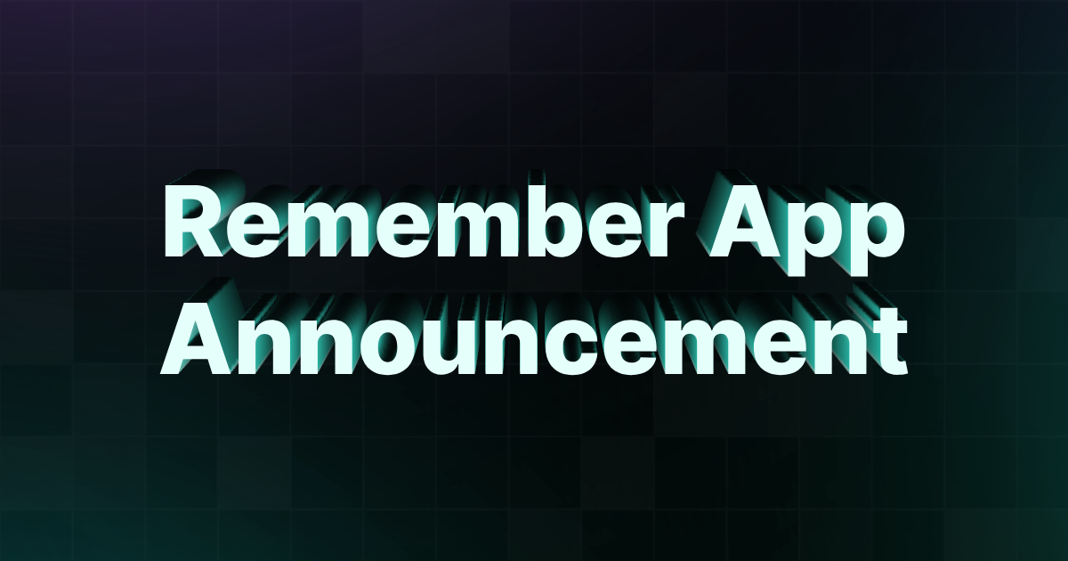 Remember App Announcement