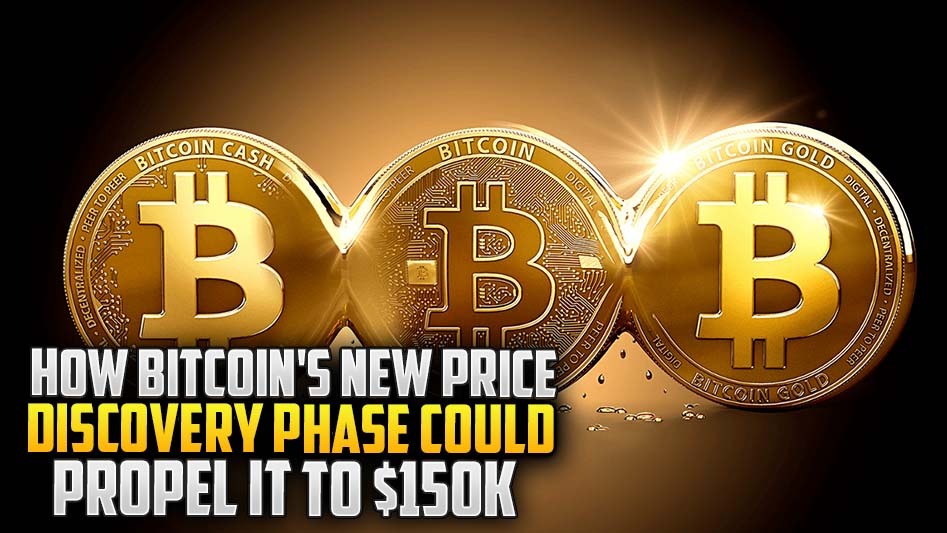 How Bitcoin's New Price Discovery Phase Could Propel It to $150K