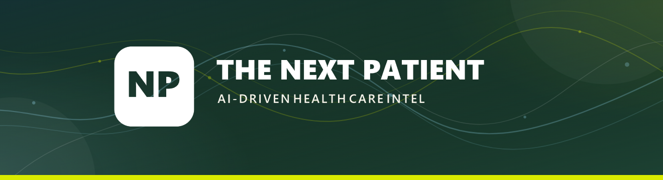 The Next Patient — AI-driven health care intel