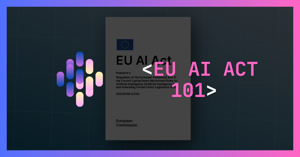 The EU AI Act — Let's Get You Up to Speed on It.