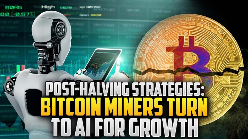 Post-Halving Strategies: Bitcoin Miners Turn to AI for Growth