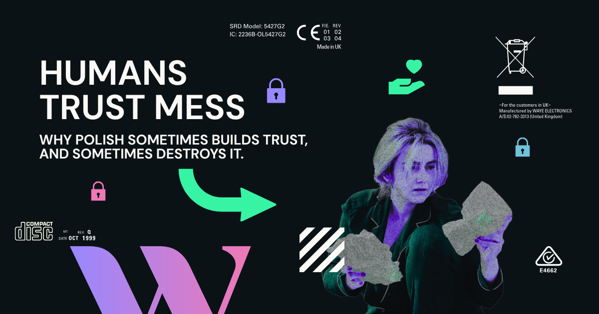 Humans Trust Mess