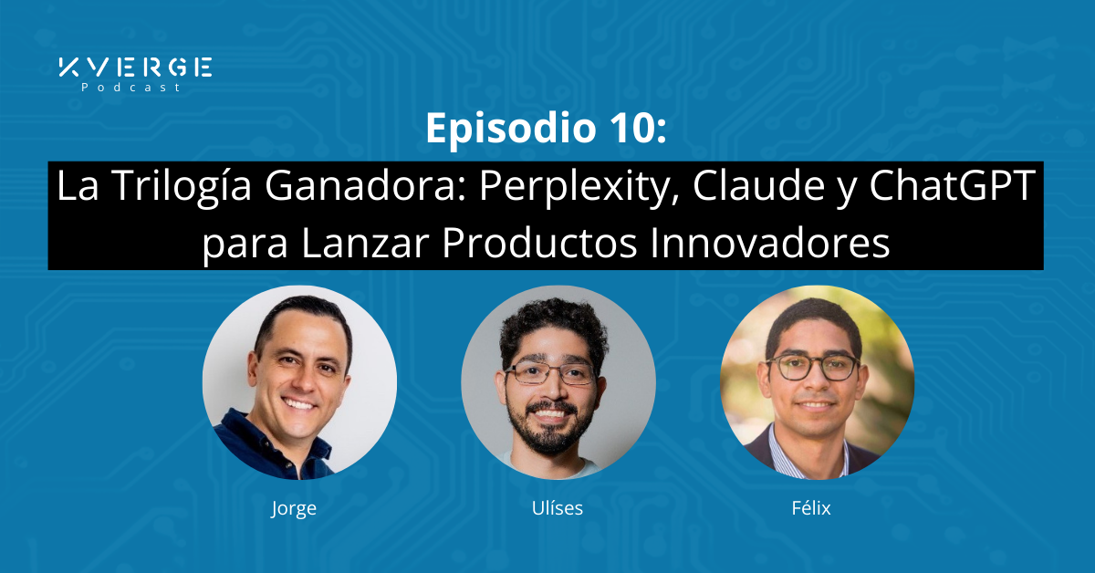 🎧 Episodio 10: La Trilogía Ganadora: Perplexity, Claude y ChatGPT para Lanzar Productos Innovadores