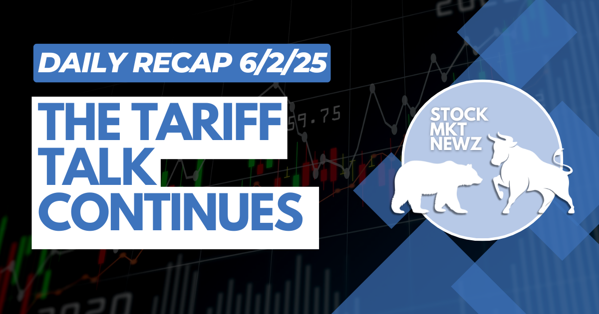 StockMKTNewz Daily Recap 6/2