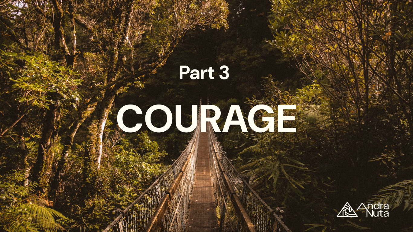 Why courage matters more than confidence