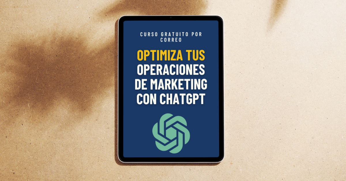 Transforma Tus Operaciones de Marketing con ChatGPT – Curso GRATIS de 5 Días