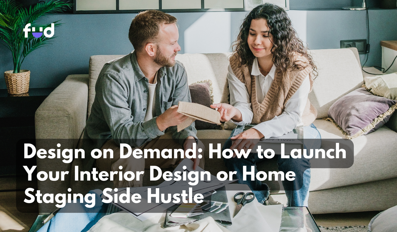 Design on Demand: How to Launch Your Interior Design or Home Staging S
