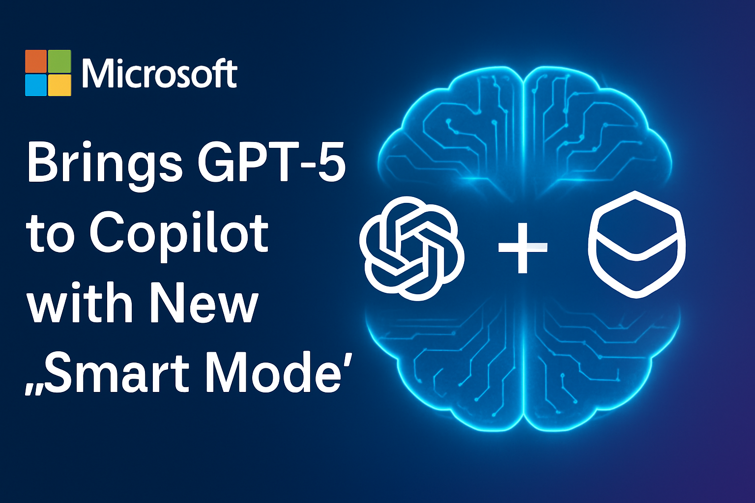 Microsoft Brings GPT‐5 to Copilot with New “Smart Mode”