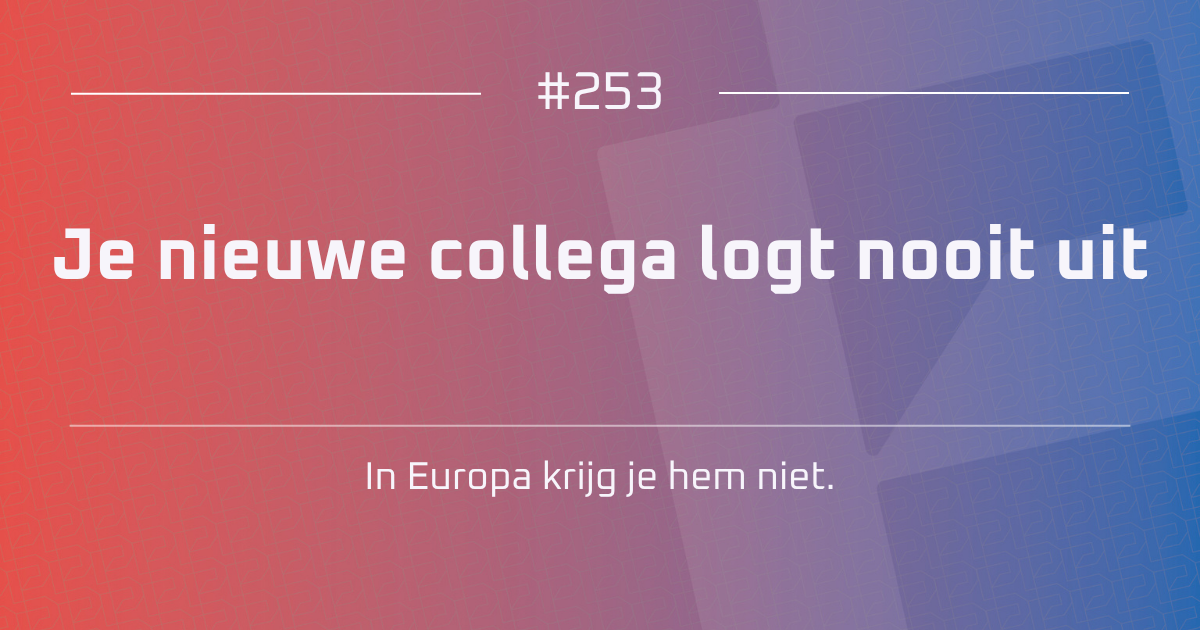 AI #253 | Je nieuwe collega logt nooit uit