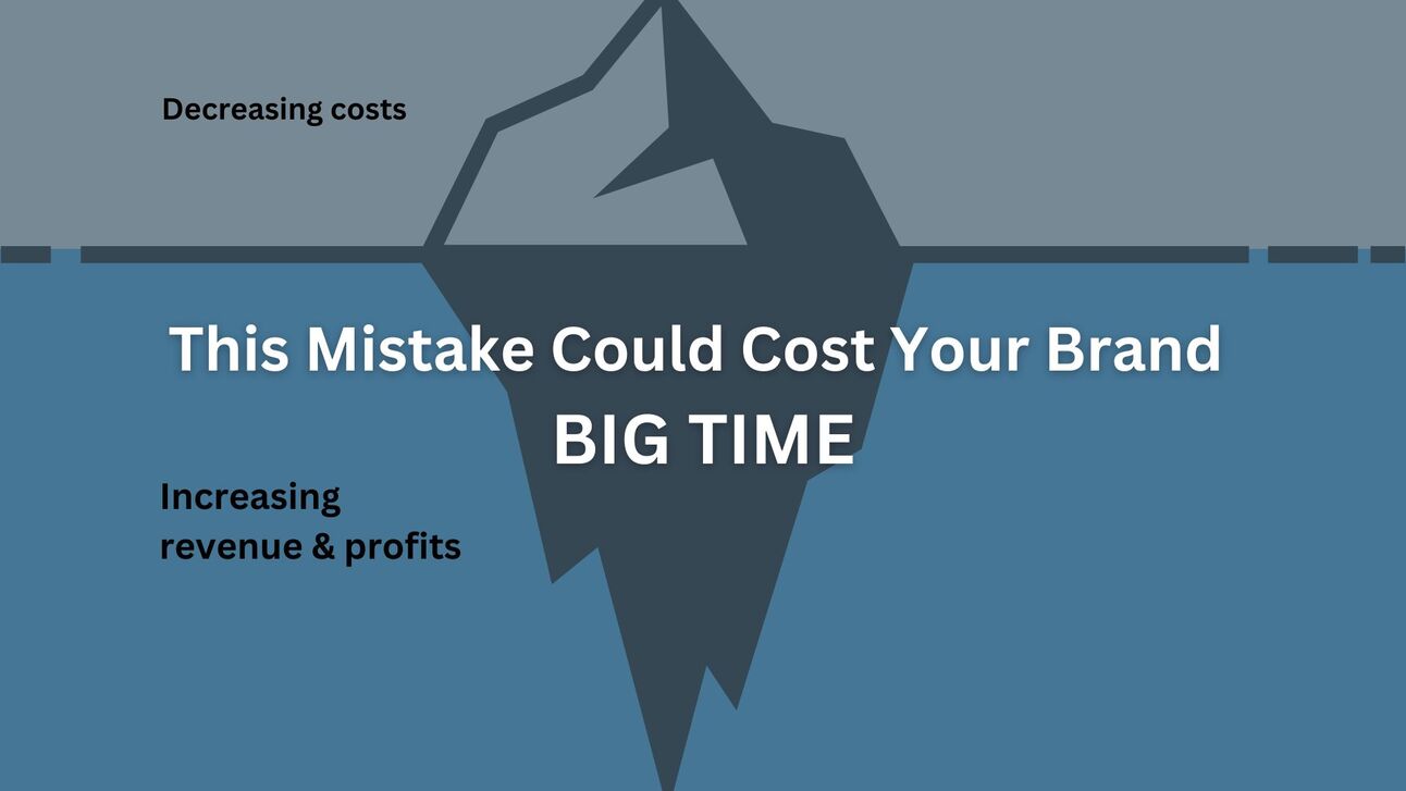 This Mistake Could Cost Your Brand BIG TIME