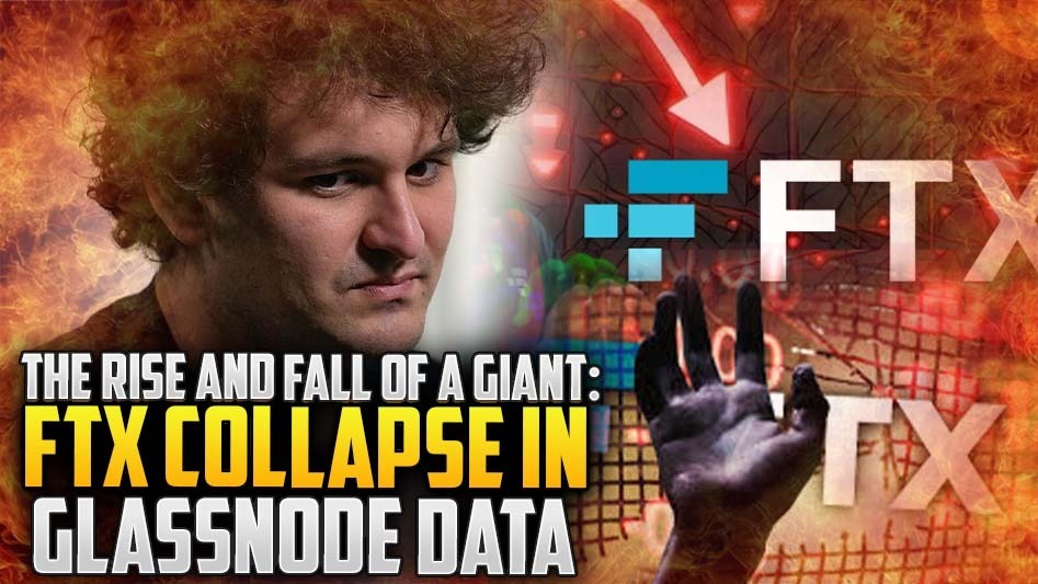 The Rise And Fall Of A Giant: FTX Collapse In Glassnode Data
