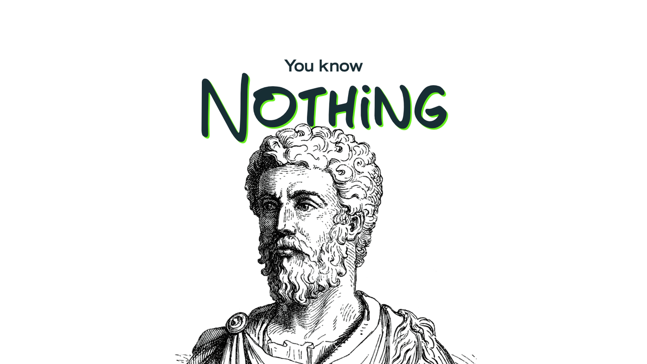 All I know is that I know Nothing