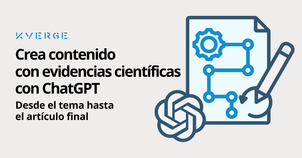 🔍 Crea Contenidos con Evidencias Científicas con ChatGPT: Desde el Tema hasta el Artículo Final