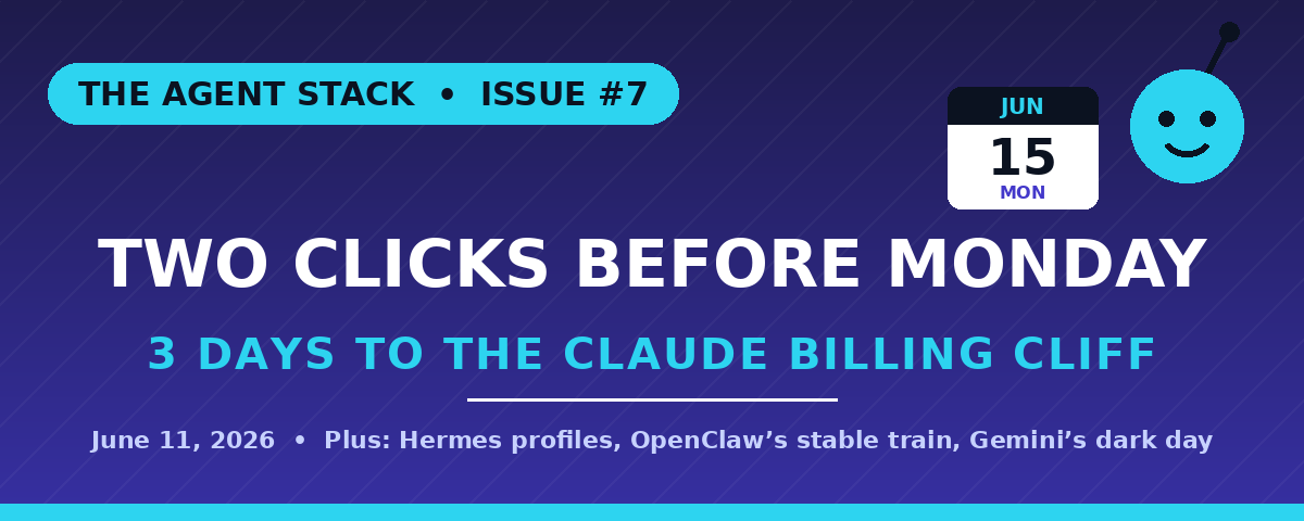 The Agent Stack Issue #7 — 
