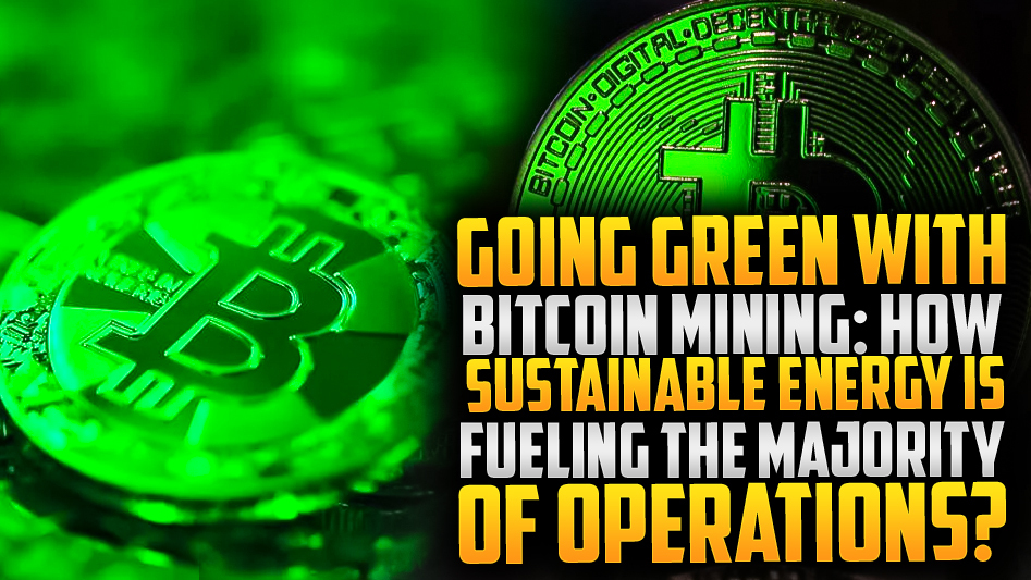 ⚡Green Bitcoin Mining: Sustainable Energy Dominates