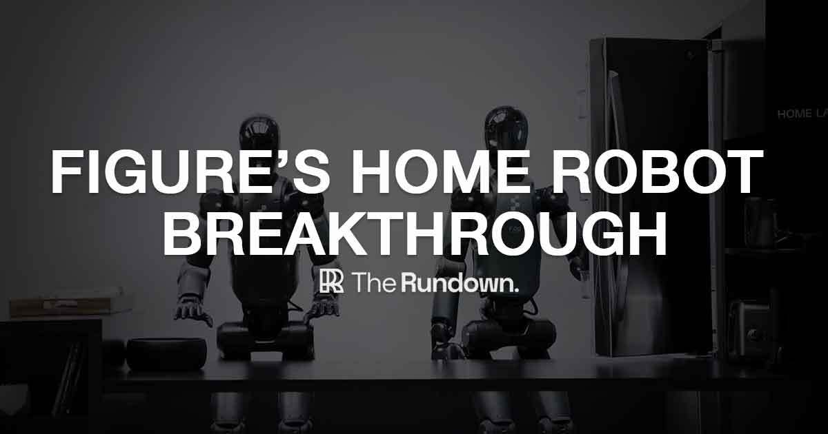 Figure's home robot breakthrough