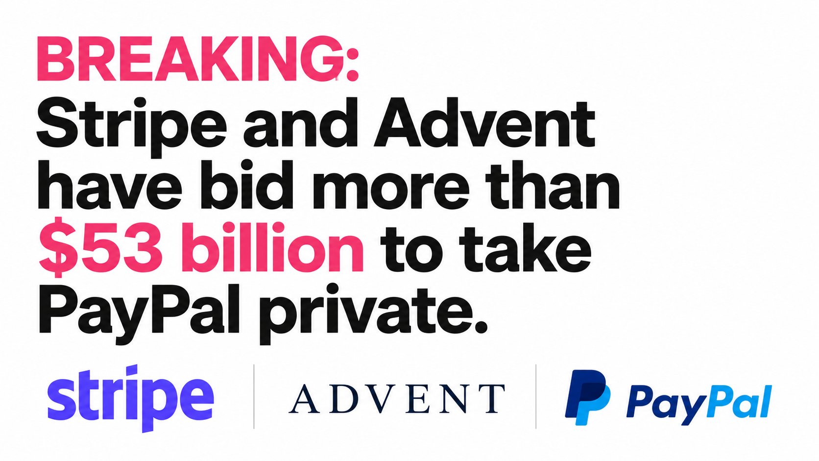 Stripe's $53B PayPal gamble (9 minute read)