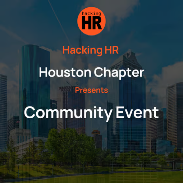 Hacking HR Houston Chapter community event announcement with the Houston skyline in the background.