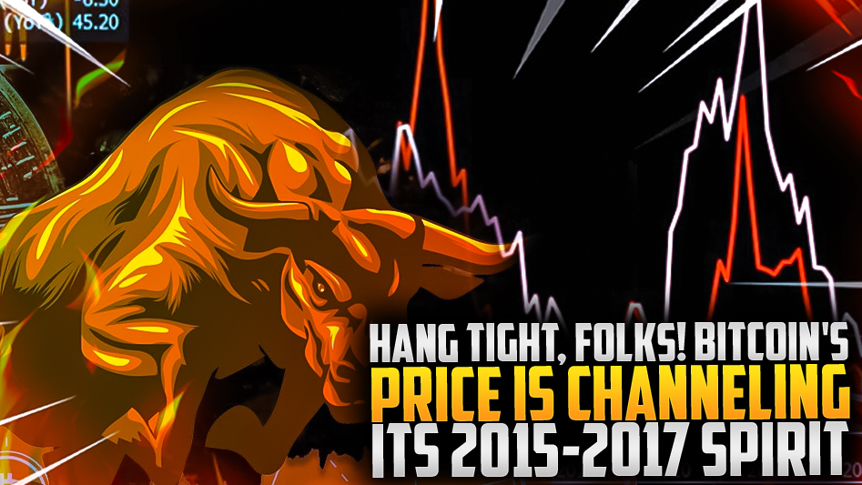 Hang Tight, Folks! Bitcoin's Price is Channeling Its 2015-2017 Spirit