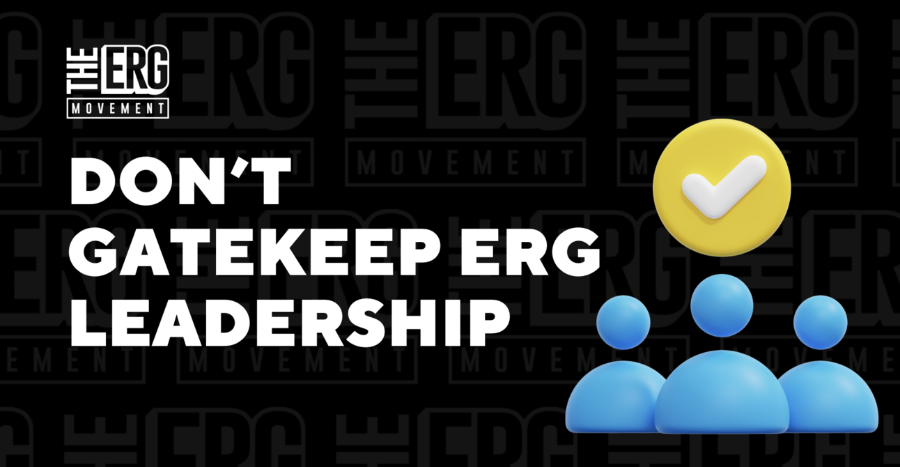 You Don’t Need to Be Senior to Lead an ERG: Here’s What Actually Matters