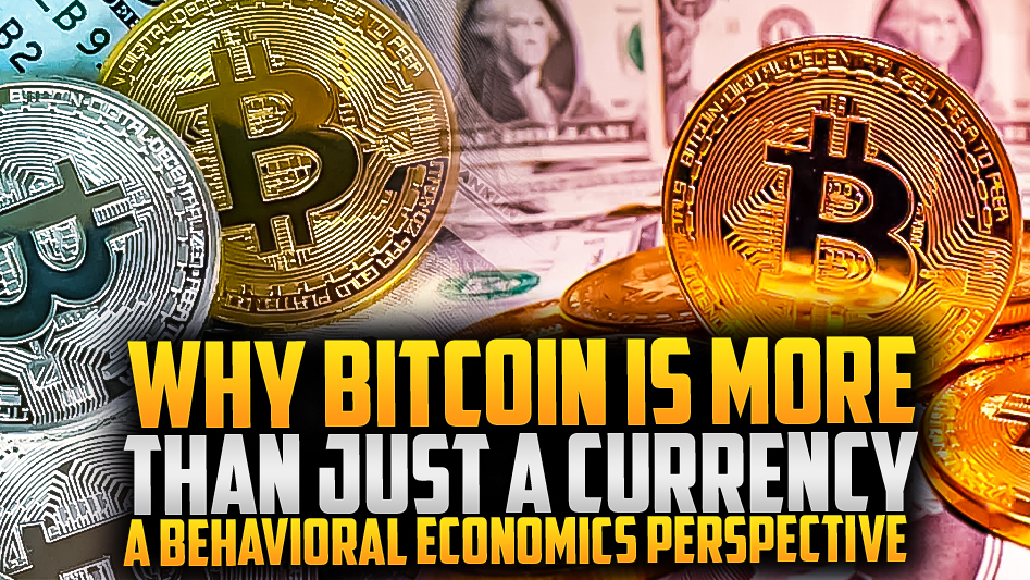 ⚡Understanding Bitcoin's Behavioral Economics