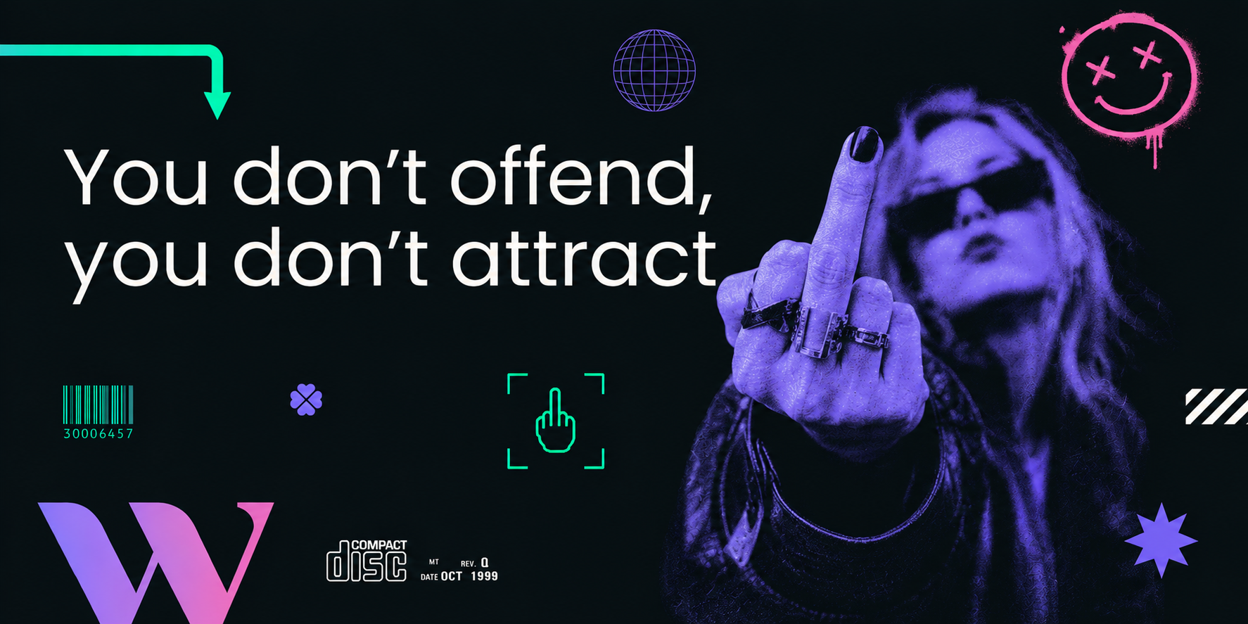 You don't offend, you don't attract