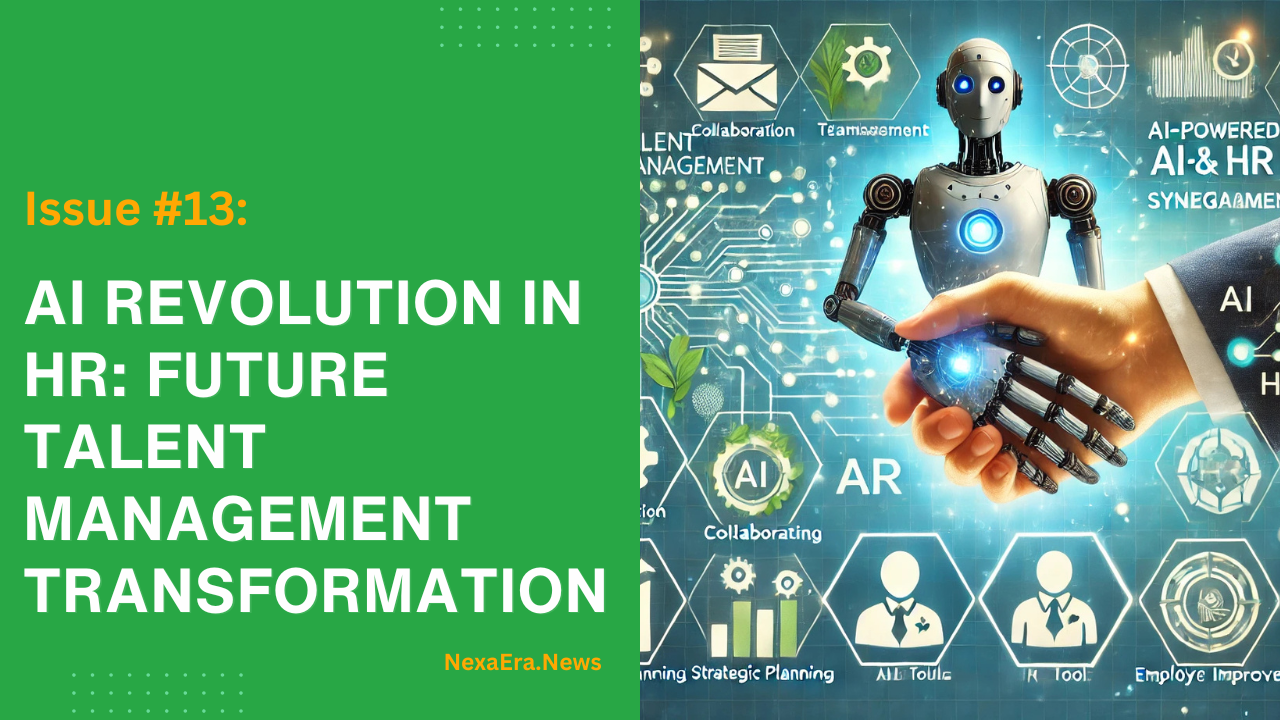 Issue #13: AI Revolution in HR: Future Talent Management Transformation