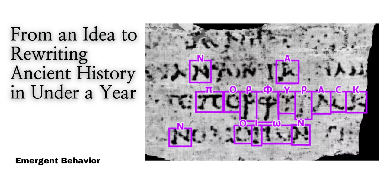 From An Idea To Rewriting Ancient History In Under A Year From An Idea To Rewriting Ancient History In Under A Year