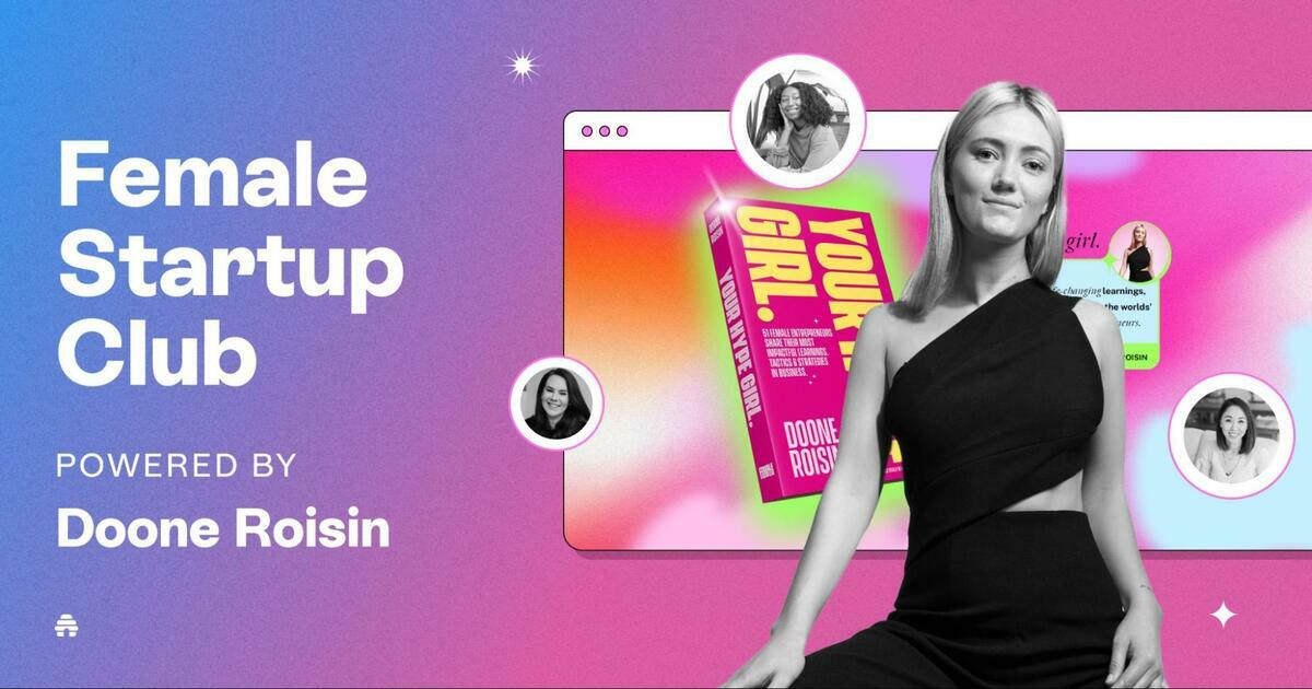 Creator Spotlight: Doone Roisin of Female Startup Club shares her content and business structure