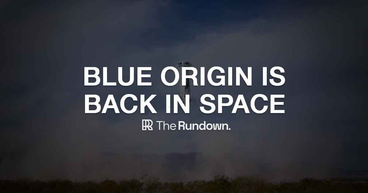 Blue Origin is BACK in space