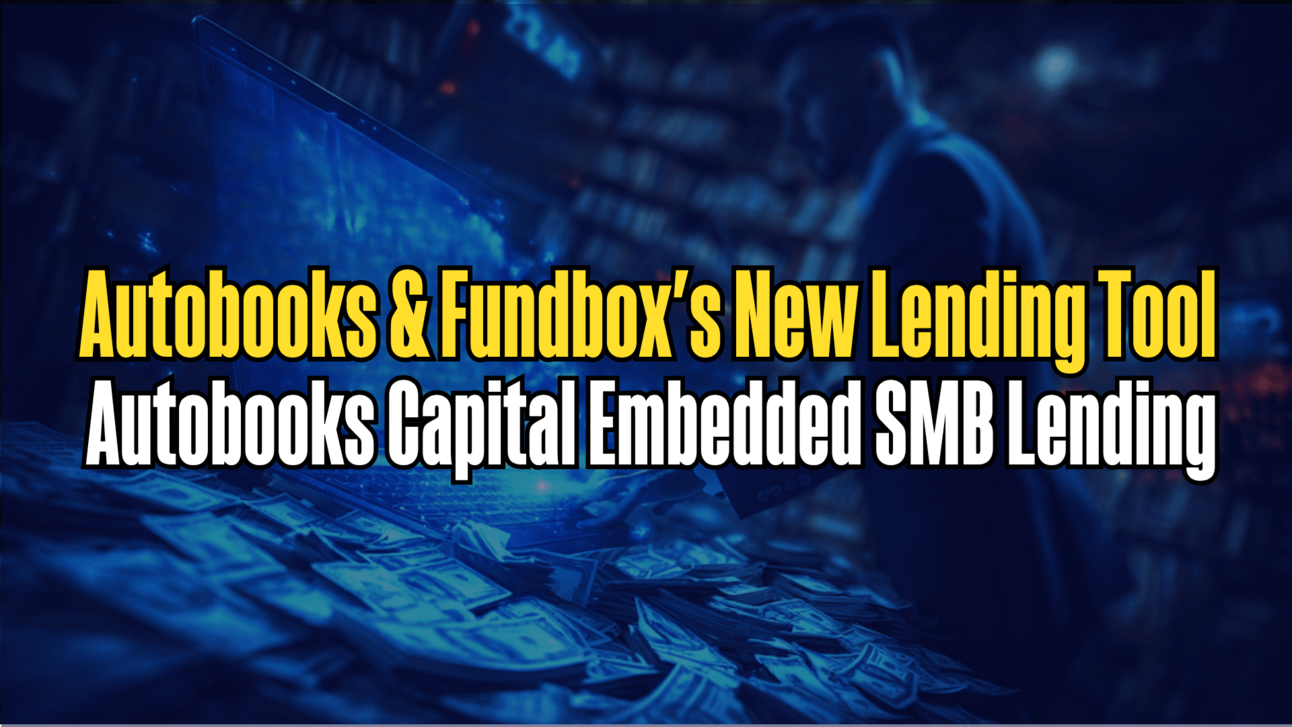 Fundbox Autobooks & Fundbox's New SMB Embedded Lending Autobooks Capital