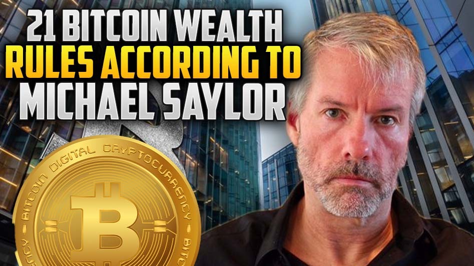 21 Bitcoin Wealth Rules According to Michael Saylor