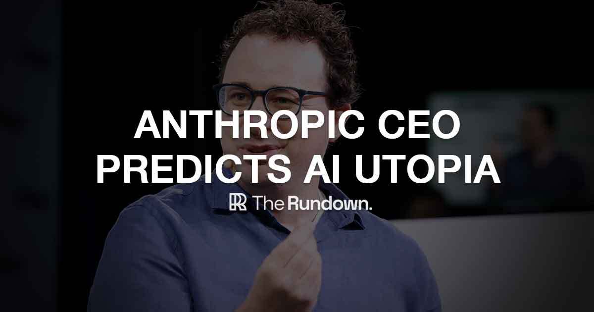 Anthropic CEO predicts AI utopia