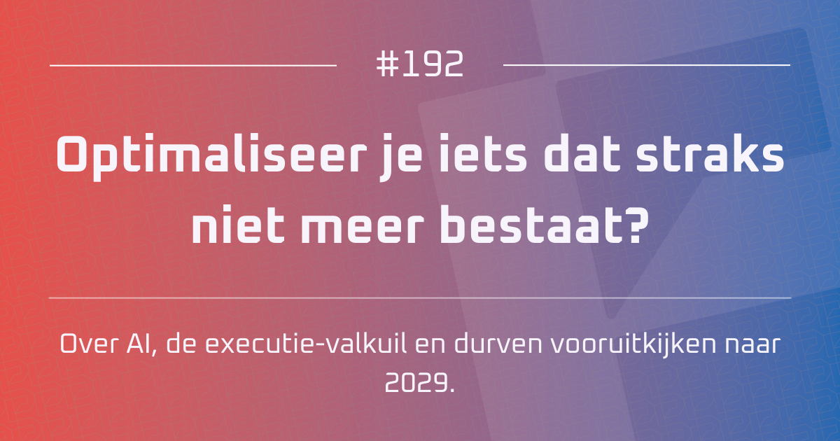 AI #192 | Optimaliseer je iets dat straks niet meer bestaat?