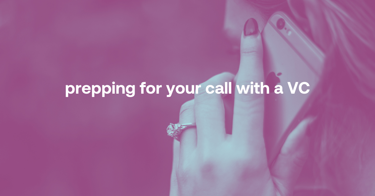 Prepping for your first call with a VC