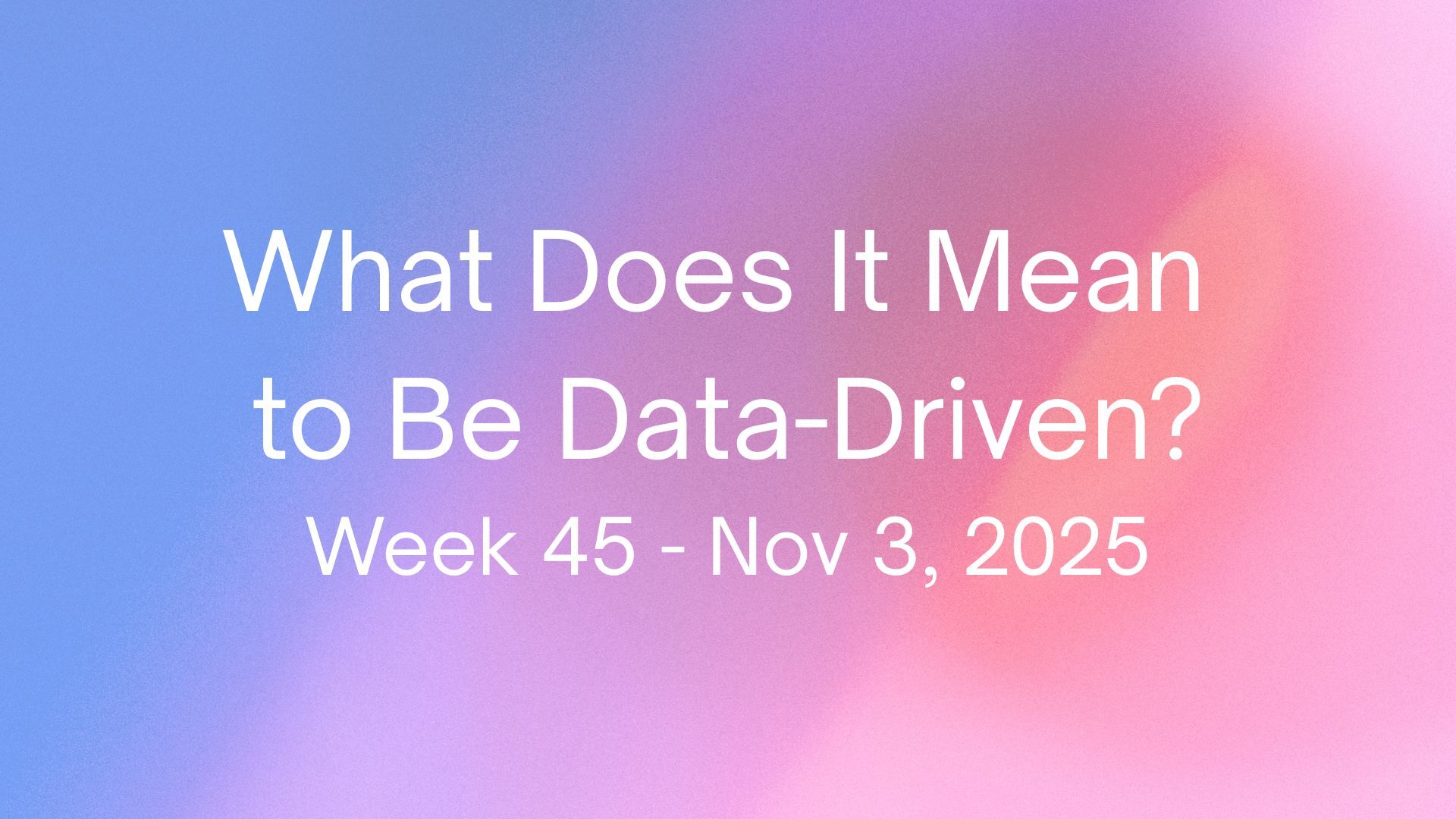 What Does It Mean to Be Data-Driven?