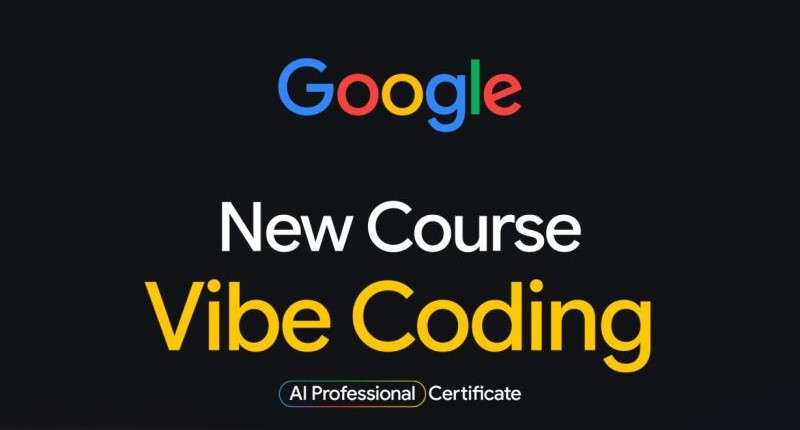 Google vibe coding course