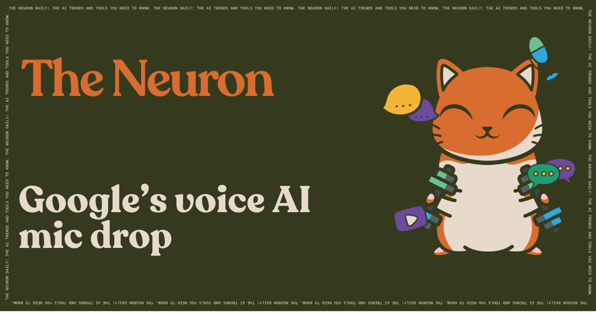 😸 Google's new voice AI