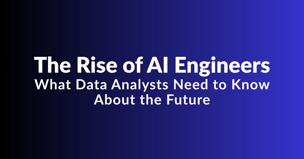 The Rise of AI Engineers: