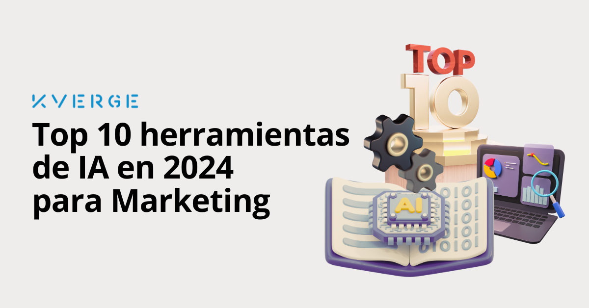 Top 10 herramientas de IA en 2024 para Marketing