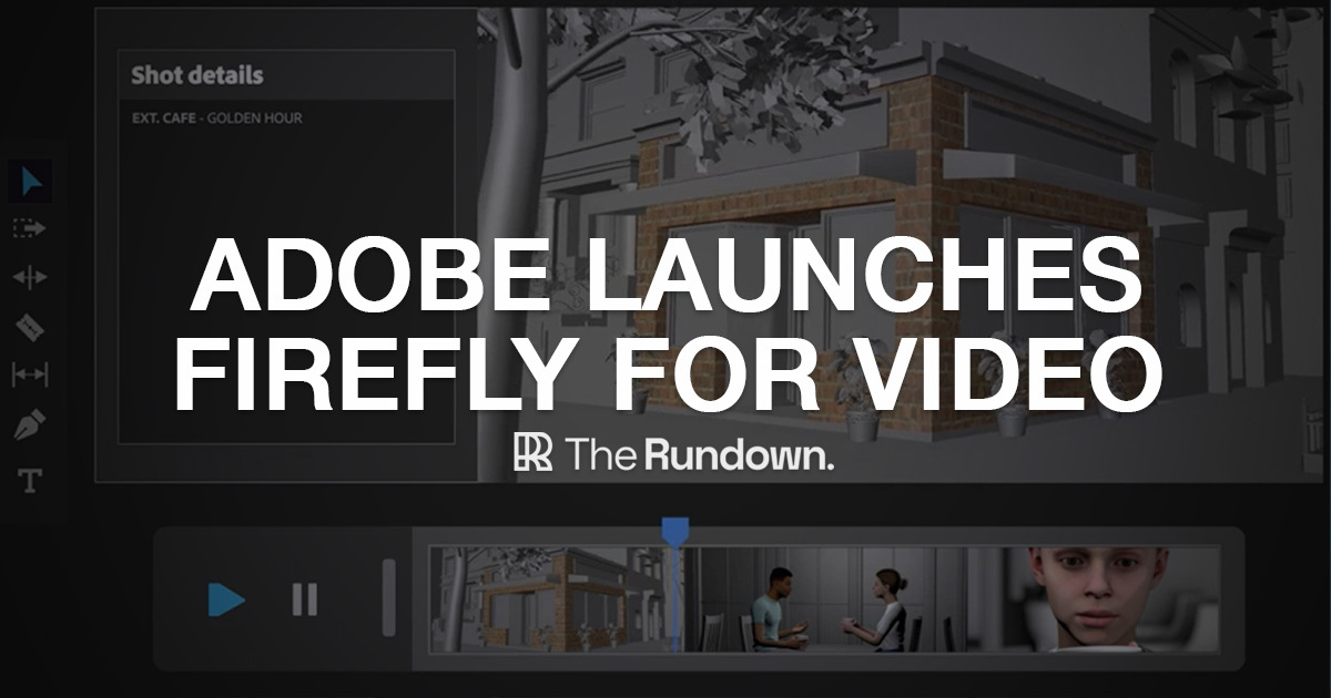 🤖 Adobe just added Firefly to video