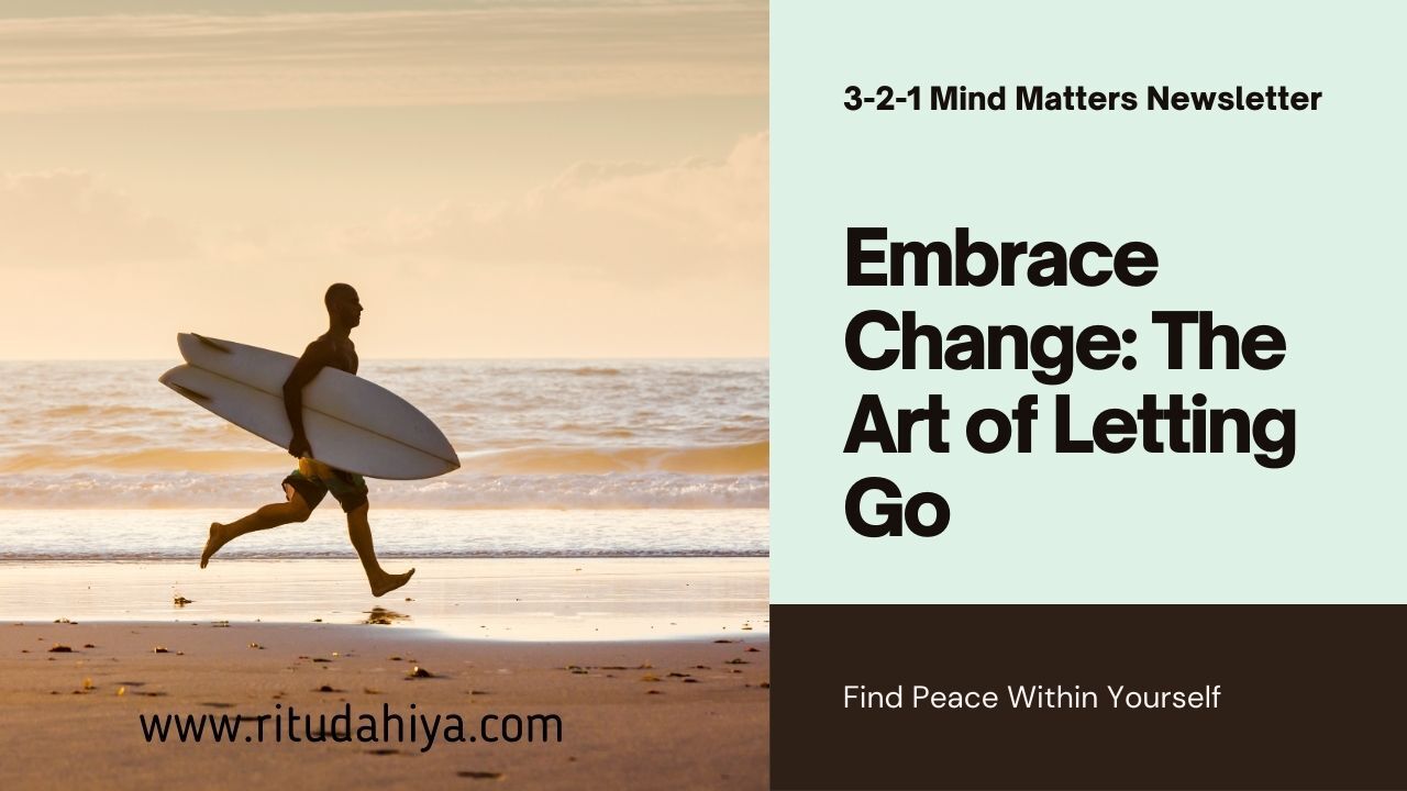 3-2-1 Mind Matters: The Art of Letting Go: Releasing What No Longer ...