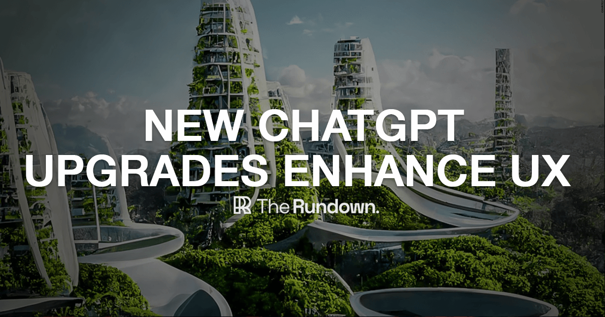 🤖 ChatGPT unlocks new upgrades