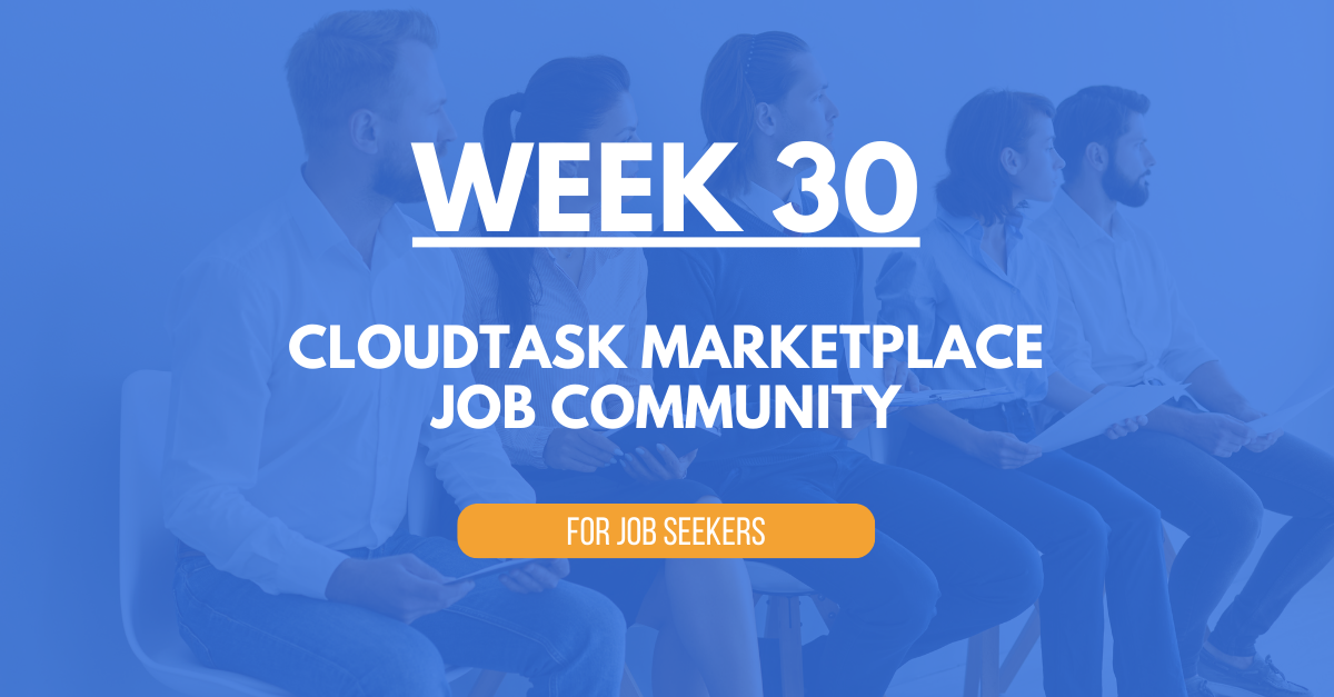 CloudTask Marketplace Job Community - Week 30 - 2024